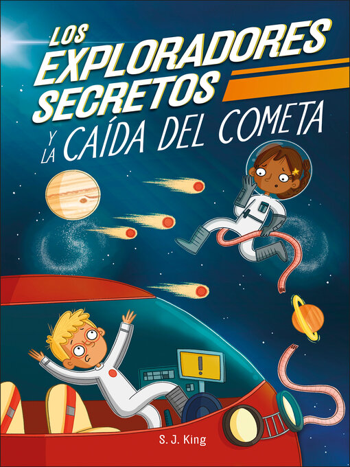 Cover image for Los Exploradores Secretos y la caída del cometa